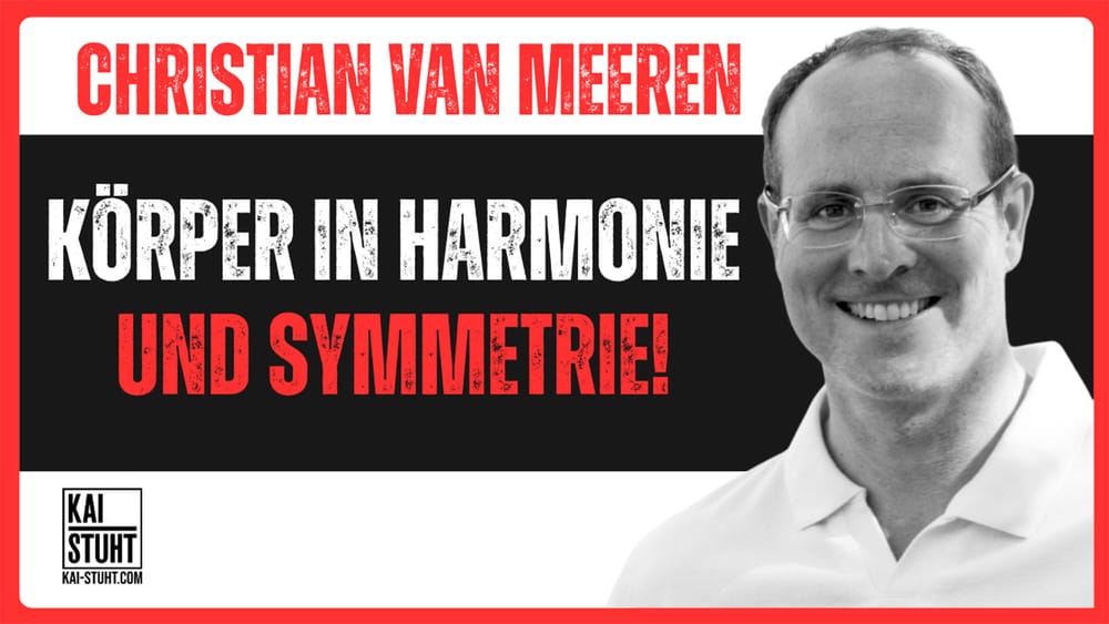 Interview mit Christian van Meeren – Dein Körper in vollkommener Harmonie und Symmetrie! Beitragsbild