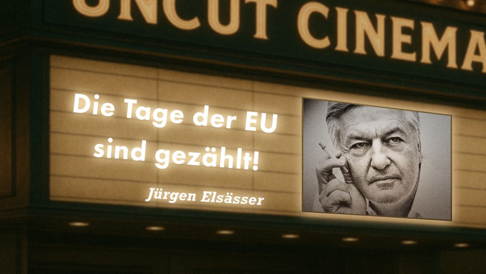 Uncut #57: Heute mit Jürgen Elsässer | Die Tage der EU sind gezählt! Beitragsbild